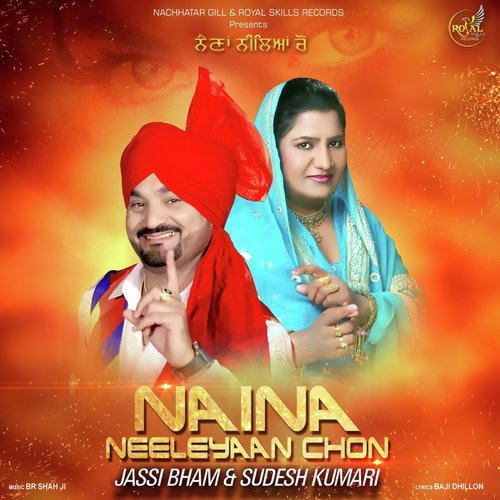 Naina Neeleyaan Chon by Jassi Bham, Sudesh Kumari - Download on PagalFree