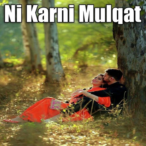 Ni Karni Mulqat by Various Artists - Download on PagalFree