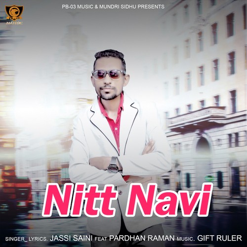 Nitt Navi by Jassi Saini, Pardhan Raman - Download on PagalFree