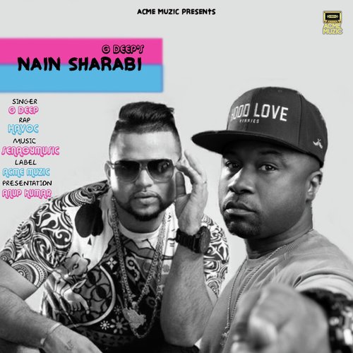 Nain Sharabi by G-Deep, Havoc - Download on PagalFree