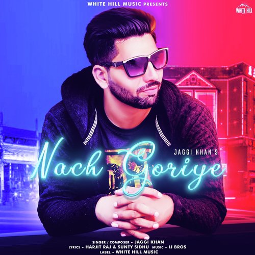 Nach Goriye by Jaggi Khan - Download on PagalFree