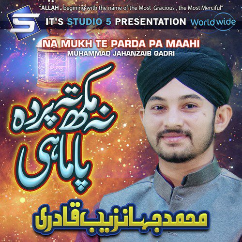 Na Mukh Te Parda Pa Maahi by Muhammad Jahanzaib Qadri - Download on PagalFree