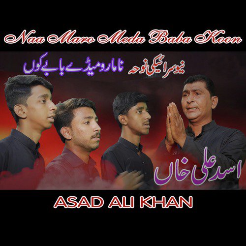 Naa Maro Meda Baba Koon by Asad Ali Khan - Download on PagalFree
