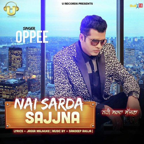 Nai Sarda Sajjna by Oppee - Download on PagalFree
