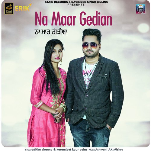 Na Maar Gedian by Mikka Channa, Karamjeet Kaur Bains - Download on PagalFree