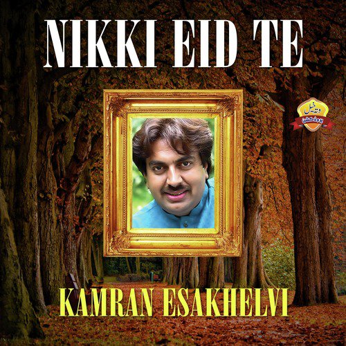 Nikki Eid Te by Kamran Esakhelvi - Download on PagalFree
