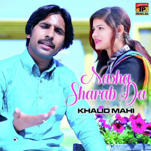 Nasha Sharab Da by Khalid Mahi - Download on PagalFree