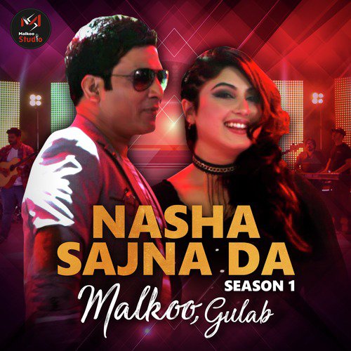 Nasha Sajna Da by Malkoo, Gulab - Download on PagalFree