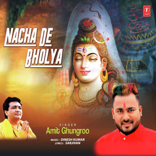 Nacha De Bholya by Amit Ghungroo - Download on PagalFree
