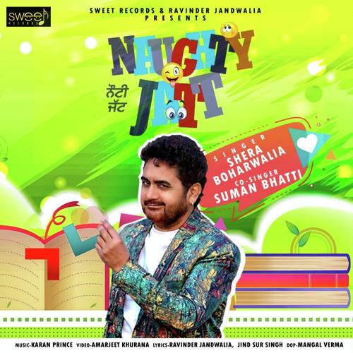 Naughty Jatt by Shera Boharwalia, Shera Boharwalia  Suman Bhatti, Shera Boharwalia  Suman Bhatti - Download on PagalFree