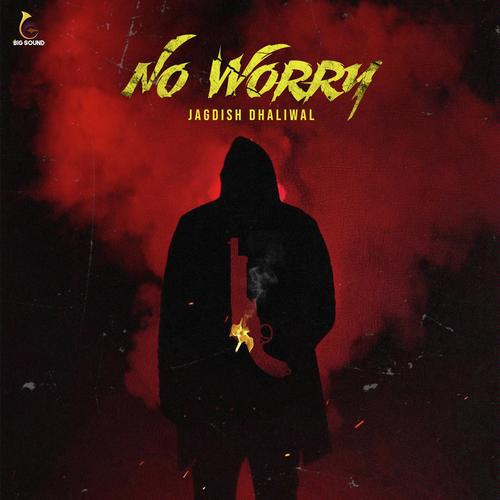 No Worry by Jagdish Dhaliwal - Download on PagalFree