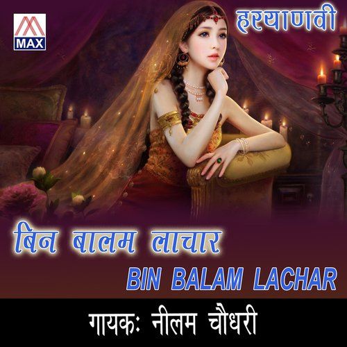 Bin Balam by Nilam Chaudhary - Download on PagalFree