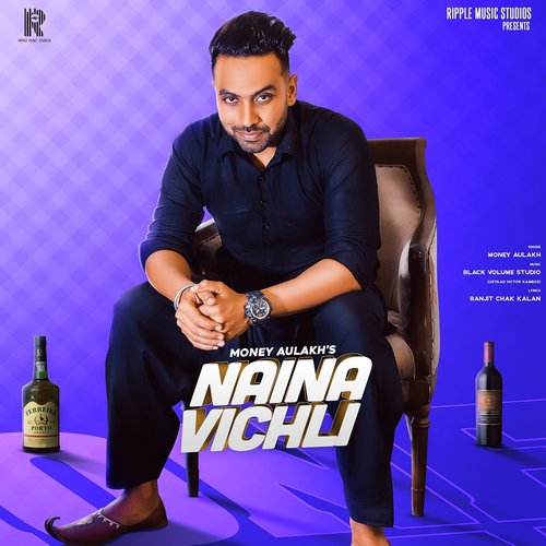 Naina Vichli by Money Aulakh - Download on PagalFree