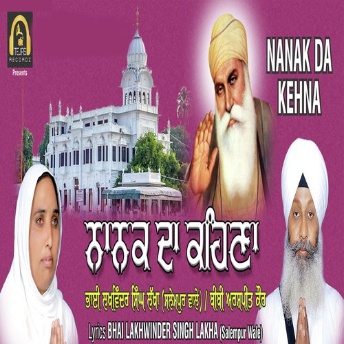 Nanak Da Kehna by Bhai Lakhwinder Singh Lakha (Salempur Wale) - Download on PagalFree