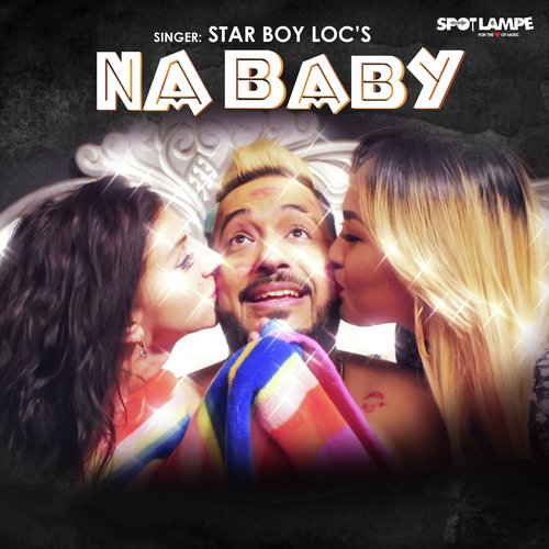 Na Baby by Star Boy LOC - Download on PagalFree