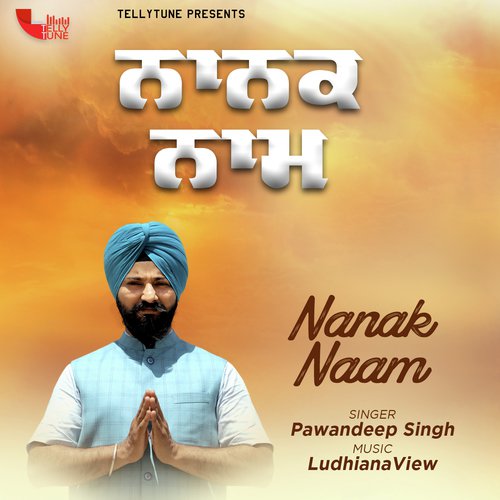 Nanak Naam by Pawandeep Singh - Download on PagalFree