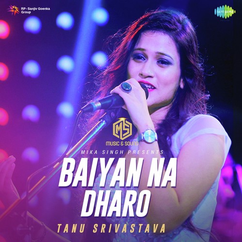 Baiyan Na Dharo by Tanu Srivastava - Download on PagalFree