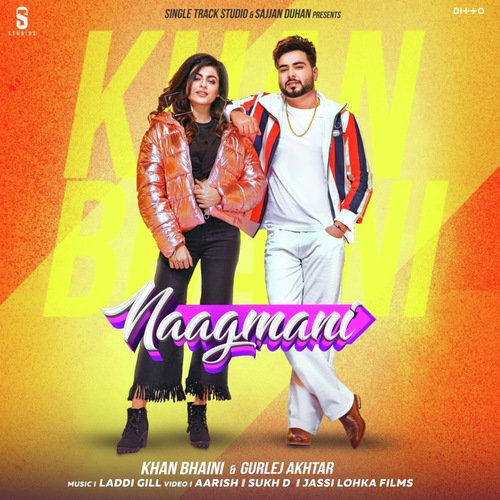 Naagmani by Khan Bhaini Wala, Gurlej Akhtar - Download on PagalFree