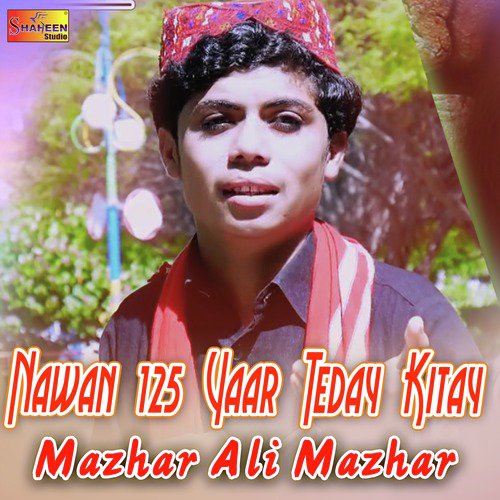 Nawan 125 Yaar Teday Kitay by Mazhar Ali Mazhar - Download on PagalFree