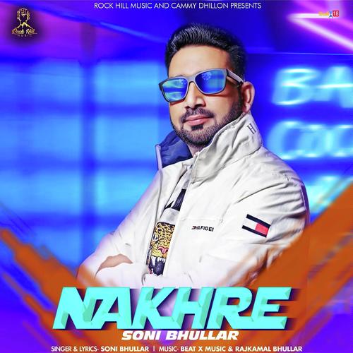 Nakhre by Soni Bhullar - Download on PagalFree