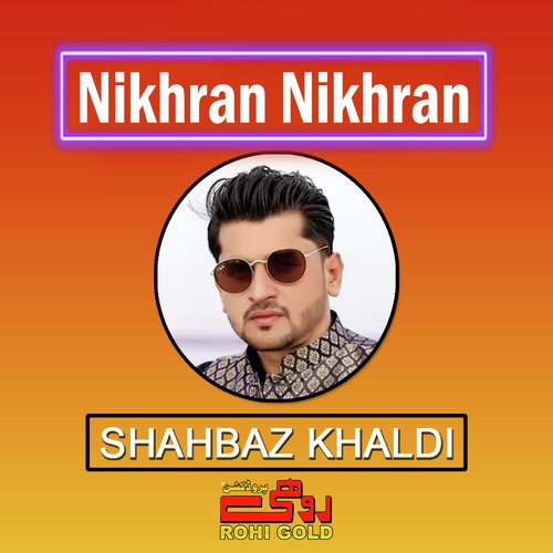 Nikhran Nikhran by Shahbaz Khaldi - Download on PagalFree