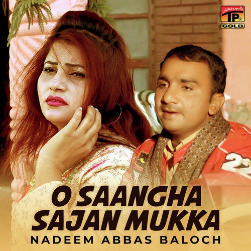 O Saangha Sajan Mukka by Nadeem Abbas Baloch - Download on PagalFree