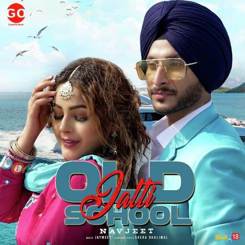 Old School Jatti by Navjeet - Download on PagalFree
