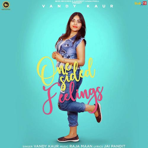 One Sided Feelings by Vandy Kaur - Download on PagalFree