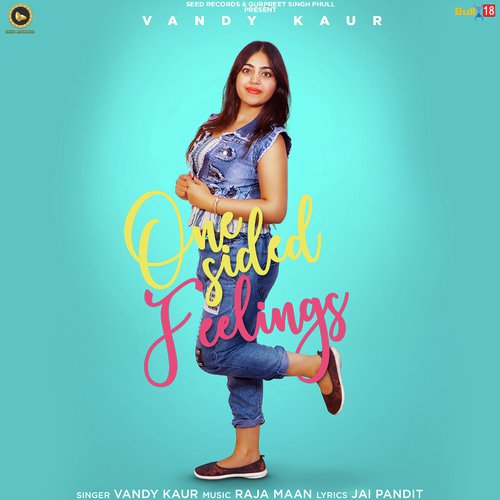 One Sided Feelings by Vandy Kaur - Download on PagalFree