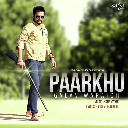 Paarkhu by Galav Waraich - Download on PagalFree