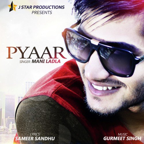 Pyaar by Mani Ladla - Download on PagalFree