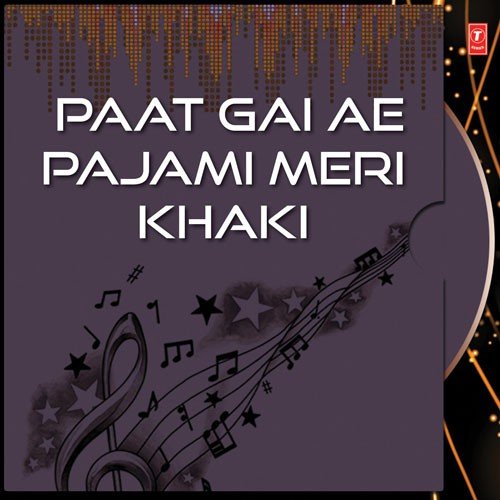 Pat Gayi - Ae - Pjami Meri Khaki by Padma Arora - Download on PagalFree
