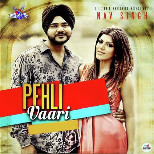 Pehli Vaari by Nav Singh - Download on PagalFree