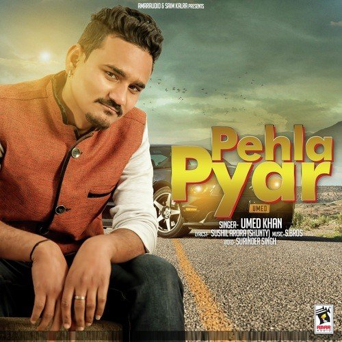 Pehla Pyar by Umed Khan - Download on PagalFree