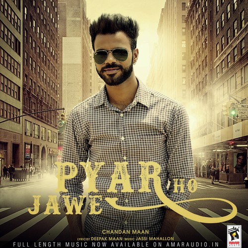 Pyar Ho Jawe by Chandan Maan - Download on PagalFree