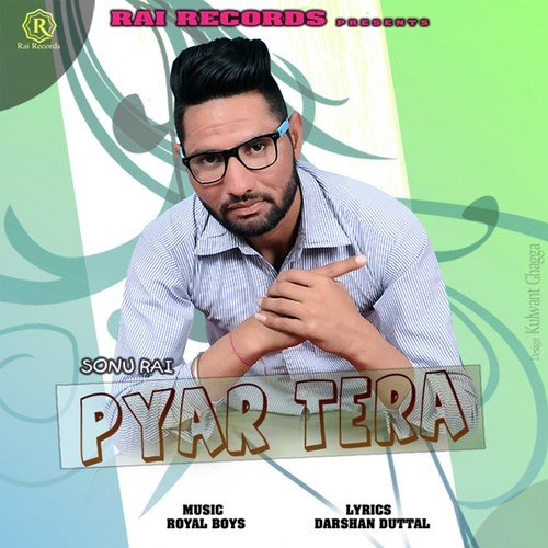 Pyar Tera by Sonu Rai - Download on PagalFree