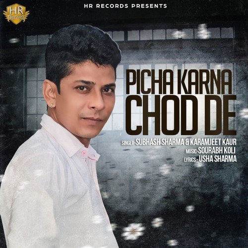 Picha Karna Chod De by Subhash Sharma, Karamjeet Kaur - Download on PagalFree
