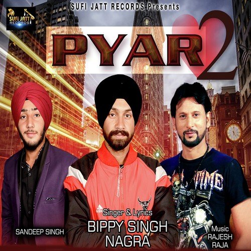 Pyar 2 by Bippy Singh Nagra - Download on PagalFree
