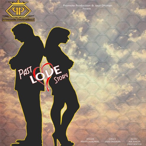 Past Love Story by Happy Jassowal - Download on PagalFree