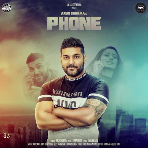 Phone (feat. Sirra Beats) by Arun Sharma, Sirra Beats - Download on PagalFree