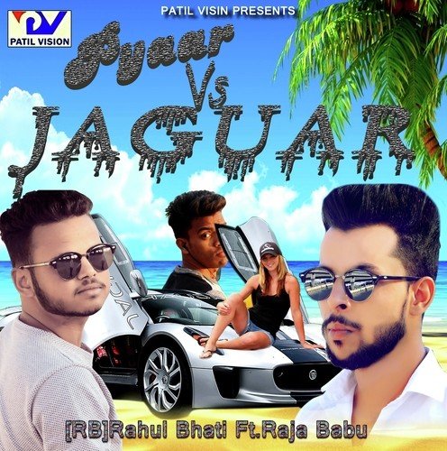 Pyaar VS Jaguar (feat. Raja Babu) by Rahul Bhati - Download on PagalFree