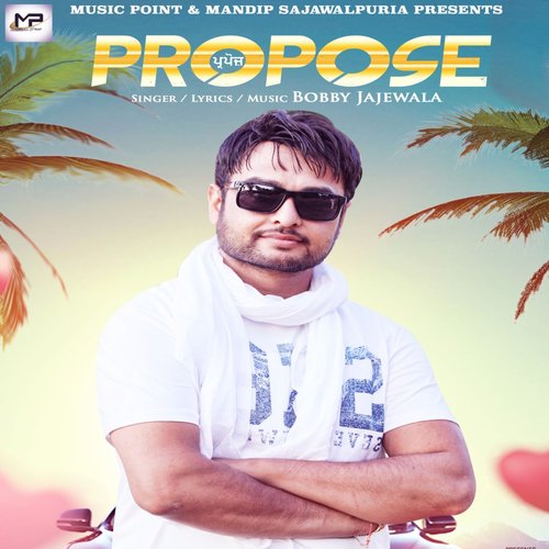 Propose by Bobby Jajewala - Download on PagalFree