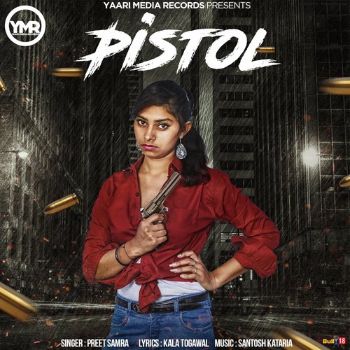 Pistol by Preet Samra - Download on PagalFree