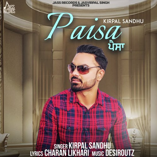Paisa by Kirpal Sandhu - Download on PagalFree