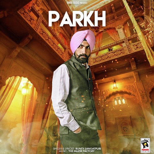 Parkh  by Bunty Sangatpuri - Download on PagalFree