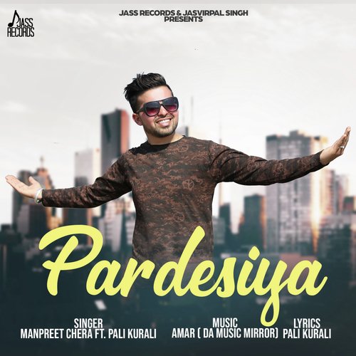 Pardesiya by Manpreet Chera, Pali Kurali - Download on PagalFree