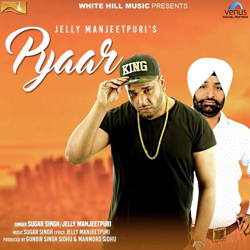 Pyaar by Jelly Manjeetpuri, Sugar Singh - Download on PagalFree