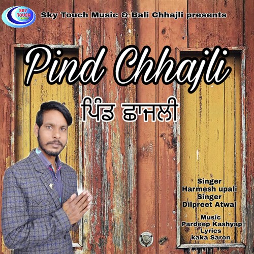 Pind Chhajli by Harmesh Upali, Dilpreet Atwal - Download on PagalFree