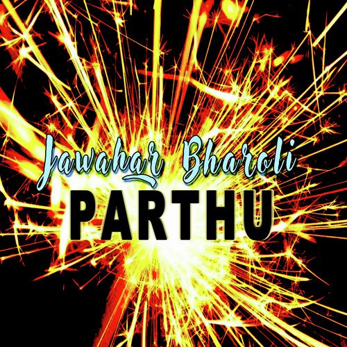 Parthu by Jawahar Bharoli - Download on PagalFree