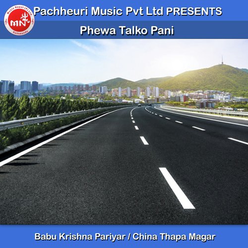 Phewa Talko Pani by Babu Krishna Pariyar, China Thapa Magar - Download on PagalFree